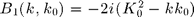 $B_1(k,k_0)=-2i(K_0^2-kk_0)$