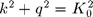 $k^2+q^2=K_0^2$