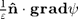 $\frac{1}{\varepsilon}\mathbf{\hat n\cdot grad\,}\psi$